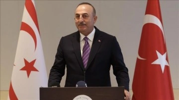 Dışişleri Bakanı Çavuşoğlu: Haklarımızı ve Kıbrıs Türklerinin haklarını sonuna derece savunuruz