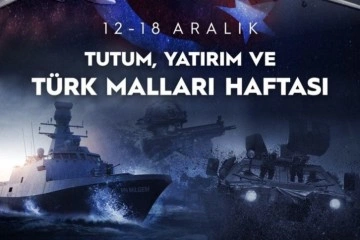 MSB’den 'Tutum, Yatırım ve Türk Malları Haftası' kutlaması